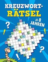Kartonierter Einband Kreuzworträtsel ab 8 Jahren von Schwager & Steinlein Verlag