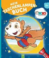 Fester Einband Bobo Siebenschläfer Mein Taschenlampenbuch ür Kinder ab 3 Jahren von Svenja Dieken