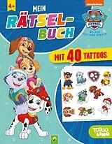 Kartonierter Einband PAW Patrol Mein Rätselbuch mit 40 Tattoos von Schwager & Steinlein Verlag
