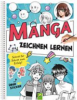 Kartonierter Einband Manga Zeichnen lernen I Schritt-für-Schritt-Anleitung von Désirée Kunstmann
