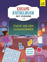 Kartonierter Einband Mein Escape-Rätsel Stickerbuch Flucht aus dem Klassenzimmer von 