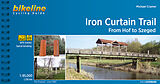 Kartonierter Einband Bikeline Cycling Guide Iron Curtain Trail From Hof to Szeged von Michael Cramer