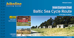 Couverture cartonnée Iron Curtain Trail Baltic Sea Cycle Route / Europa-Radweg Eiserner Vorhang de Michael Cramer