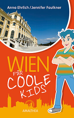 Fester Einband Wien für coole Kids von Anna Ehrlich, Jennifer Faulkner