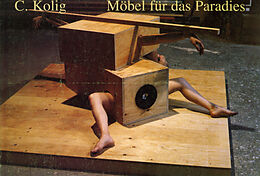 Kartonierter Einband Möbel für das Paradies von Cornelius Kolig