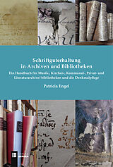 Fester Einband Schriftguterhaltung in Archiven und Bibliotheken - von Patricia Engel