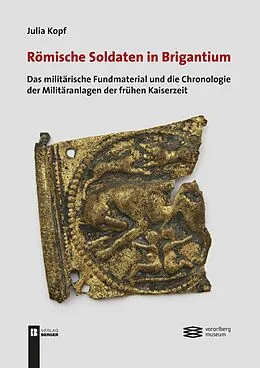 E-Book (pdf) Römische Soldaten in Brigantium E-Book von Julia Kopf