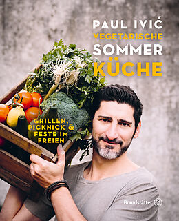 Fester Einband Vegetarische Sommerküche von Paul Ivic