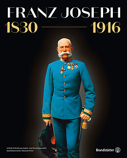 Fester Einband Franz Joseph 1830-1916 von 