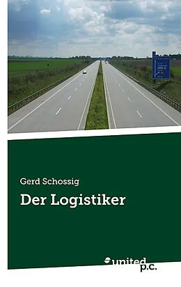 E-Book (epub) Der Logistiker von Gerd Schossig