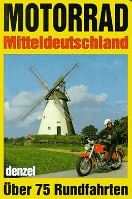 Kartonierter Einband Motorrad-Touren Mitteldeutschland von Eduard Denzel