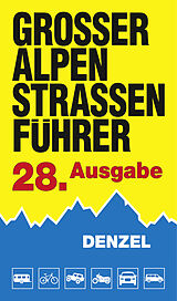 Fester Einband Großer Alpenstraßenführer, 28. Ausgabe von Harald Denzel