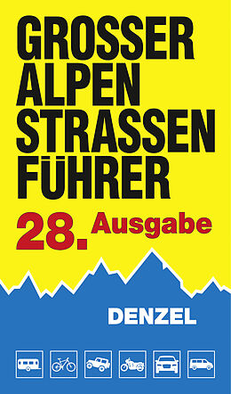 Livre Relié Großer Alpenstraßenführer, 28. Ausgabe de Harald Denzel