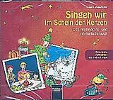Audio CD (CD/SACD) Singen wir im Schein der Kerzen Originalaufnahmen von Lorenz Maierhofer