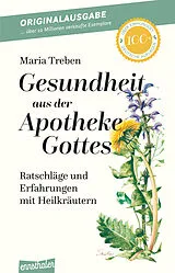 Kartonierter Einband Gesundheit aus der Apotheke Gottes von Maria Treben