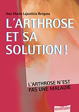 Kartonierter Einband L'arthrose et sa solution von Ana Maria Lajusticia Bergasa