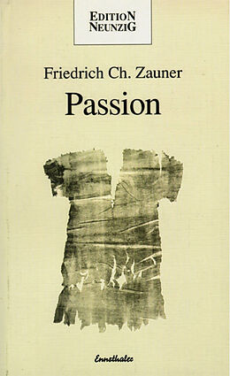 Kartonierter Einband Passion von Friedrich Ch. Zauner
