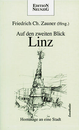 Kartonierter Einband Auf den zweiten Blick - Linz von Friedrich Ch. Zauner