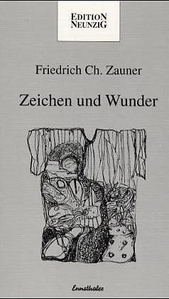 Kartonierter Einband Zeichen und Wunder von Friedrich Ch. Zauner