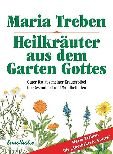 Heilkräuter aus dem Garten Gottes - Maria Treben - Buch kaufen | Ex Libris