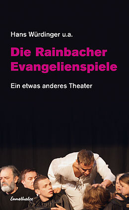 Kartonierter Einband Die Rainbacher Evangelienspiele von Hans Würdinger