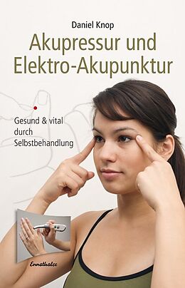 Kartonierter Einband Akupressur und Elektro-Akupunktur von Daniel Knop