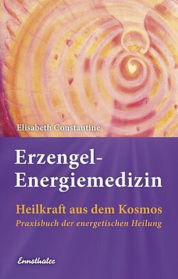 Kartonierter Einband Erzengel-Energiemedizin von Elisabeth Constantine