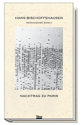 Fester Einband Werkausgabe Hans Bischoffshausen / Nachtrag zu Paris von Hans Bischoffshausen