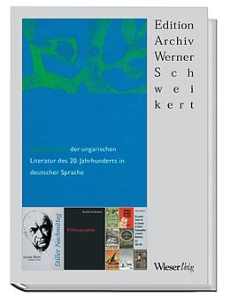 Fester Einband Bibliographie der ungarischen Literatur des 20. Jahrhunderts in deutscher Sprache von Werner Schweikert