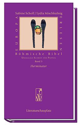 Fester Einband Böhmische Bibel / Herminator von Lydia Mischkulnig, Sabine Scholl