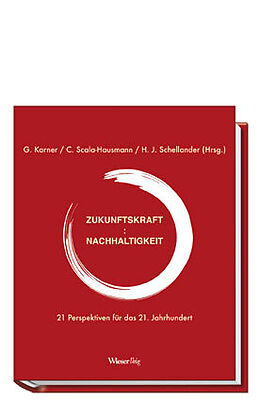 Kartonierter Einband Zukunftskraft-Nachhaltigkeit von Cornelia M Scala-Hausmann, Harald J Schellander, Günther Karner