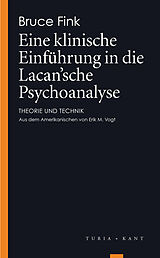 Kartonierter Einband Eine klinische Einführung in die Lacansche Psychoanalyse von Bruce Fink