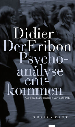 Kartonierter Einband Der Psychoanalyse entkommen von Didier Eribon