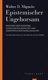 Kartonierter Einband Epistemischer Ungehorsam von Walter D. Mignolo