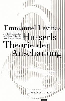 Kartonierter Einband Husserls Theorie der Anschauung von Emmanuel Levinas