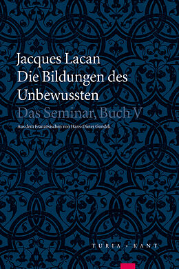 Kartonierter Einband Die Bildungen des Unbewussten von Jacques Lacan
