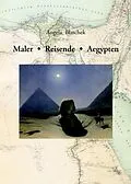 PDF Maler  Reisende  Aegypten. von Angela Blaschek