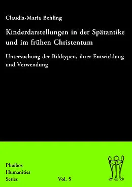 PDF Kinderdarstellungen in der Spätantike und im frühen Christentum von Claudia-Maria Behling