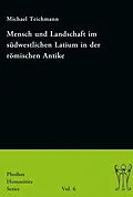 PDF Mensch und Landschaft im südwestlichen Latium in der römischen Antike von Michael Teichmann