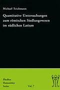 PDF Quantitative Untersuchungen zum römischen Siedlungswesen im südlichen Latium von Michael Teichmann