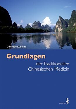 Kartonierter Einband Grundlagen der Traditionellen Chinesischen Medizin von Gertrude Kubiena