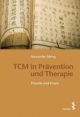 Kartonierter Einband TCM in Prävention und Therapie von Alexander Meng