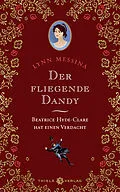 E-Book (epub) Der fliegende Dandy von Lynn Messina