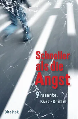 E-Book (epub) Schneller als die Angst von Lena Avanzini, Anni Bürkl, Herbert Dutzler