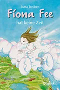 E-Book (epub) Fiona Fee hat keine Zeit von Jutta Treiber