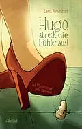 E-Book (epub) Hugo, streck die Fühler aus! von Lena Avanzini
