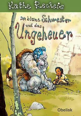 E-Book (epub) Die kleine Schwester und das Ungeheuer von Käthe Recheis