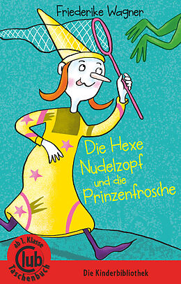 Paperback Die Hexe Nudelzopf und die Prinzenfrösche von Friederike Wagner