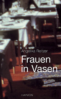 Fester Einband Frauen in Vasen von Angelika Reitzer