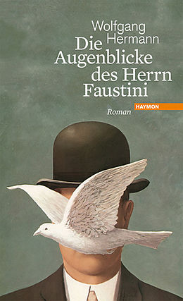 E-Book (epub) Die Augenblicke des Herrn Faustini von Wolfgang Hermann